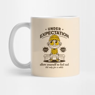 under expectation Mug